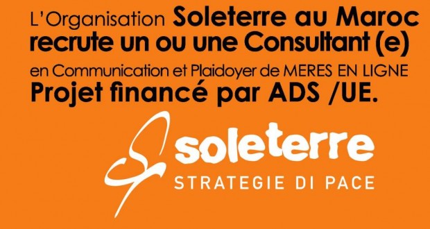 L’Organisation Soleterre au Maroc recrute un ou une Consultant (e) en Communication et Plaidoyer