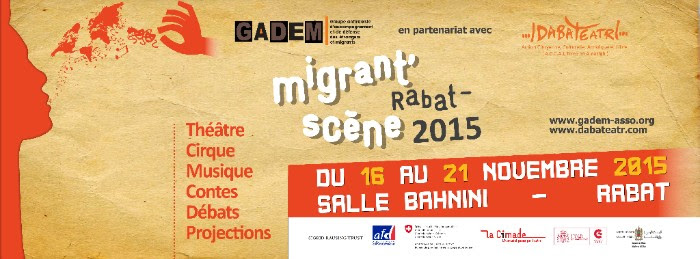 La 6ème édition du festival Migrant'scène Rabat du 16 au 21 novembre 2015