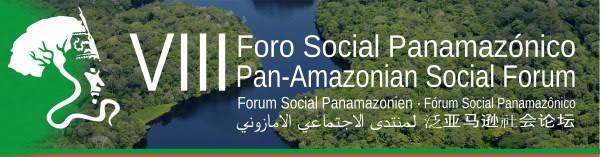 Le VIII Forum Social Pan-Amazonien du 28 avril au 1er mai 2016