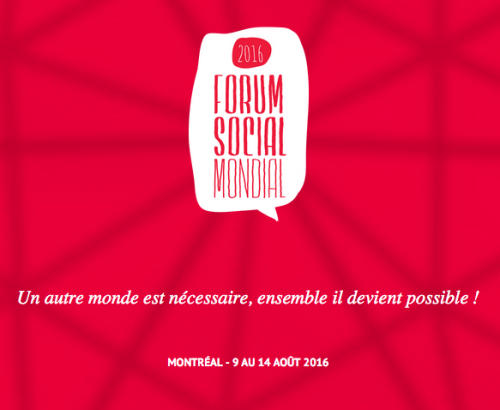 Forum social mondial 2016  : Un autre monde est nécessaire ! Ensemble, il devient possible !